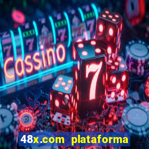 48x.com plataforma de jogos